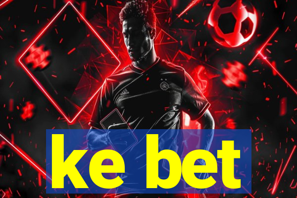 ke bet