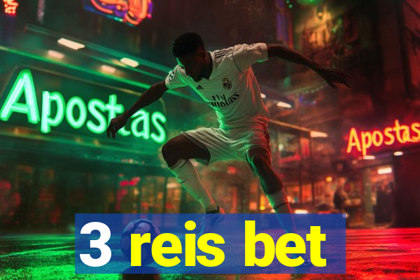 3 reis bet