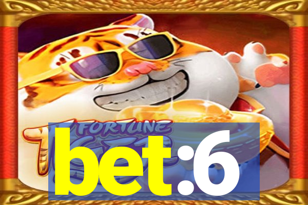 bet:6