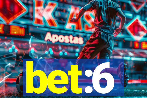 bet:6