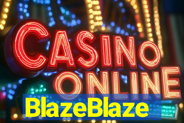 BlazeBlaze
