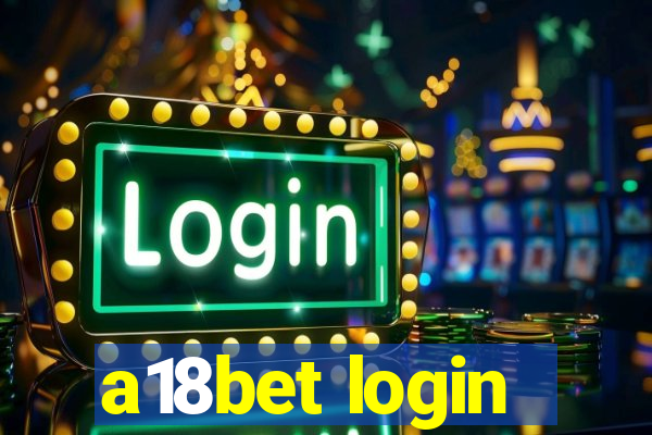 a18bet login