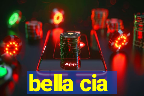 bella cia