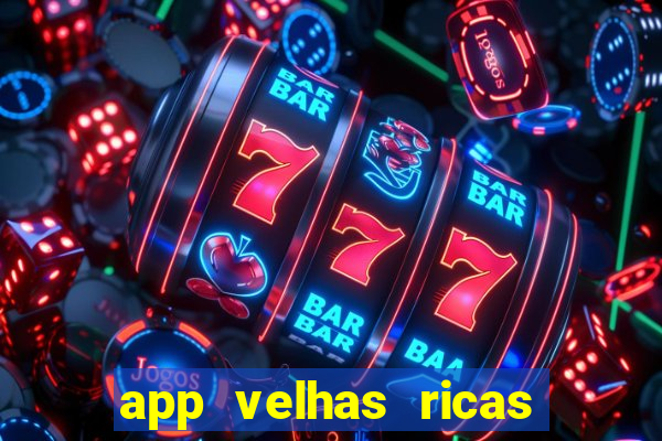 app velhas ricas do pix