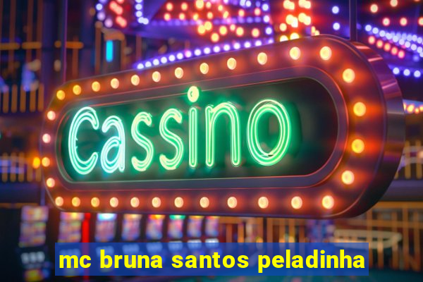 mc bruna santos peladinha