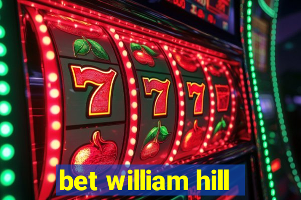bet william hill