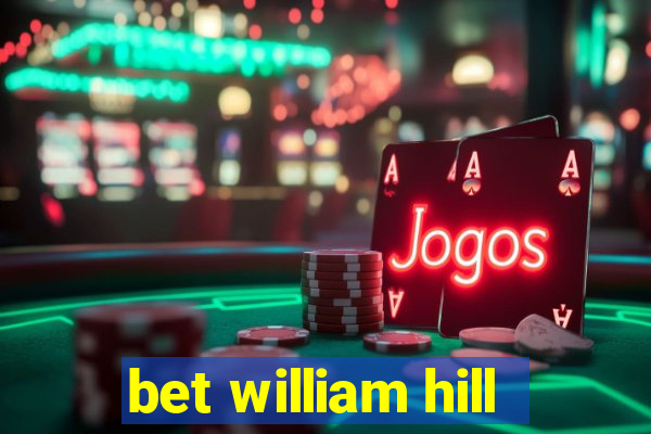 bet william hill