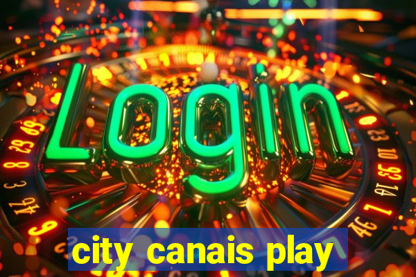 city canais play