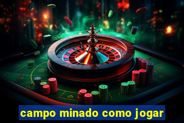 campo minado como jogar