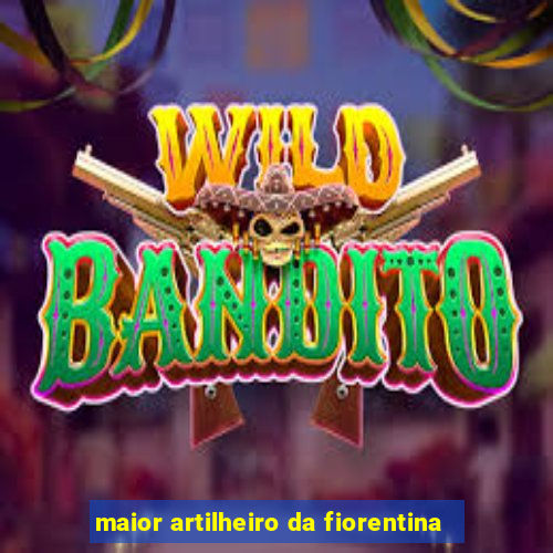 maior artilheiro da fiorentina