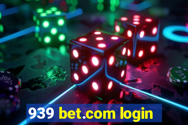 939 bet.com login
