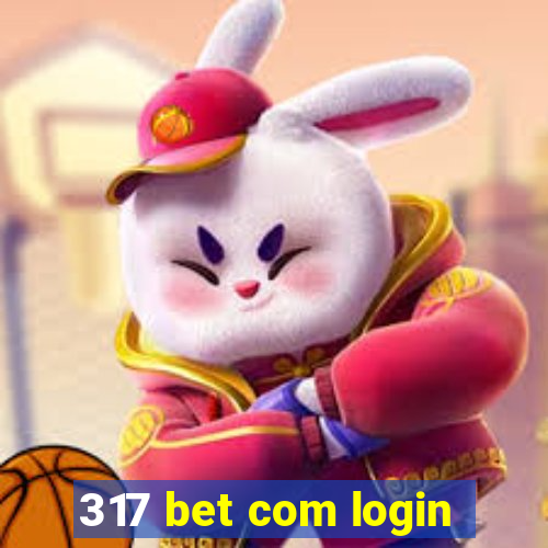 317 bet com login