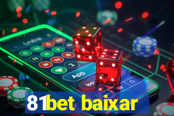 81bet baixar