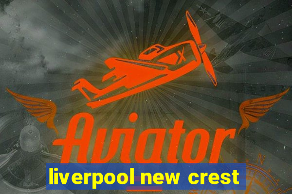 liverpool new crest