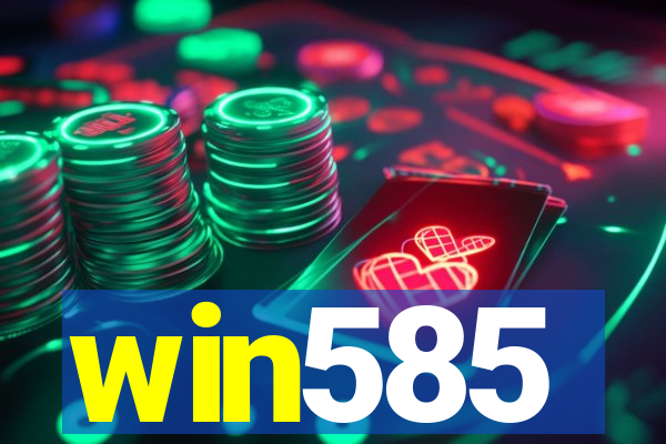 win585