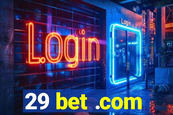 29 bet .com