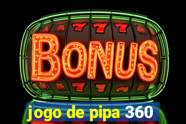 jogo de pipa 360