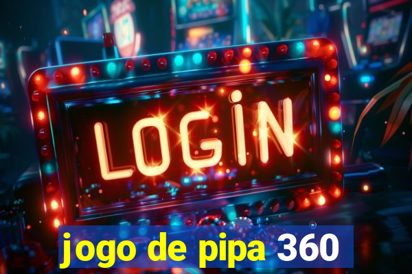 jogo de pipa 360