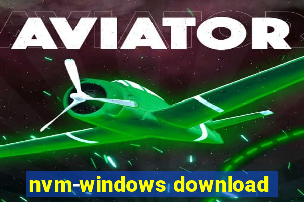 nvm-windows download