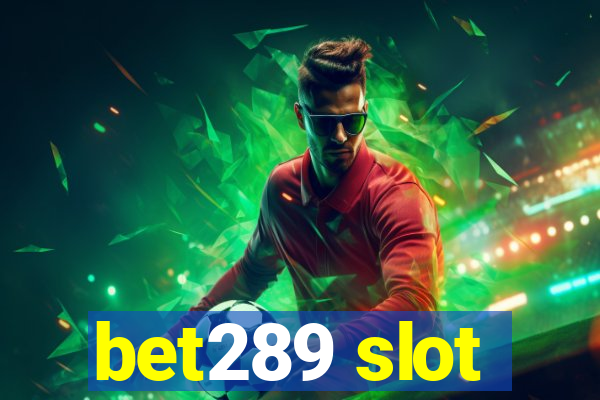 bet289 slot