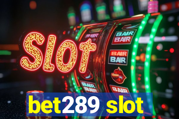 bet289 slot