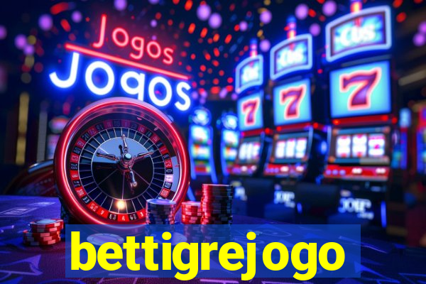 bettigrejogo