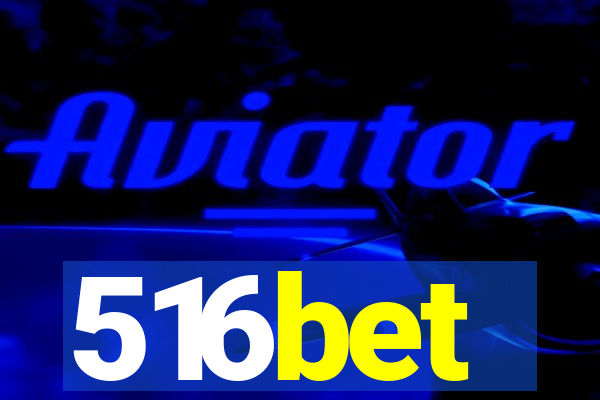 516bet