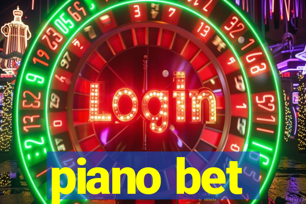 piano bet
