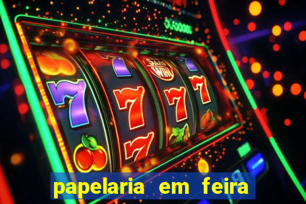 papelaria em feira de santana