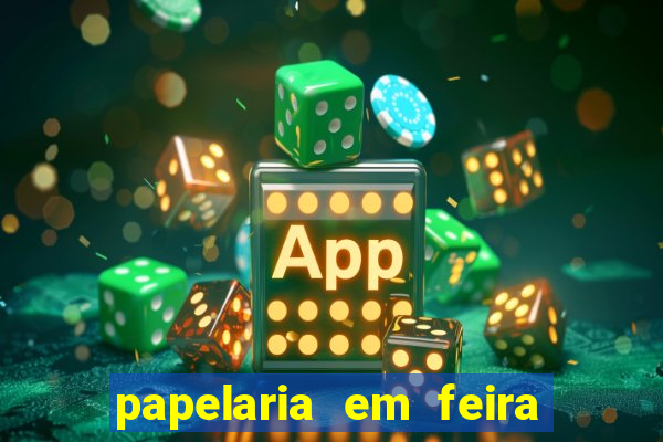 papelaria em feira de santana