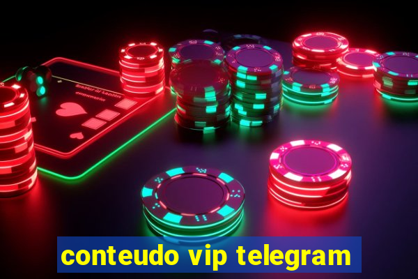 conteudo vip telegram