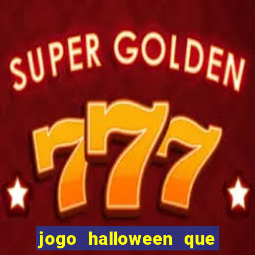 jogo halloween que ganha dinheiro