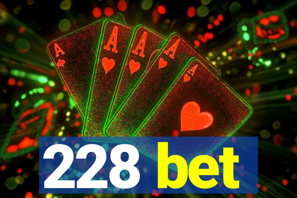 228 bet