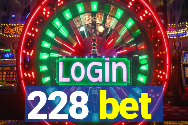 228 bet