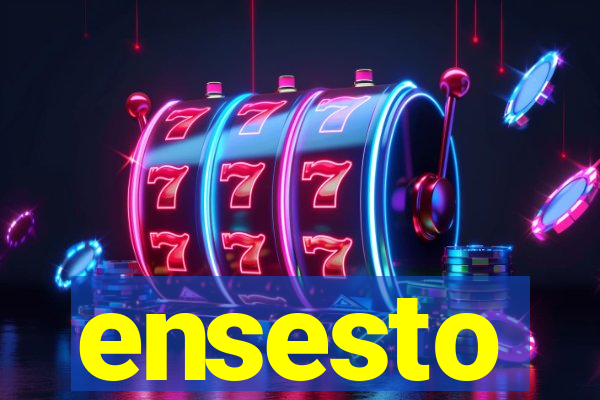 ensesto