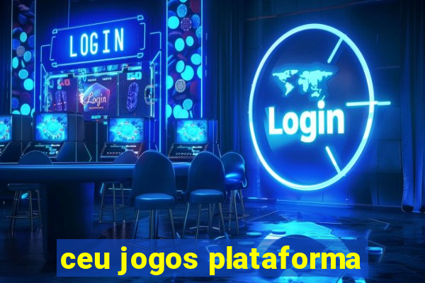 ceu jogos plataforma