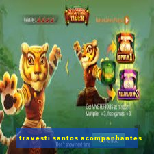 travesti santos acompanhantes