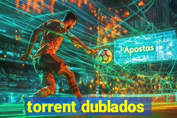 torrent dublados