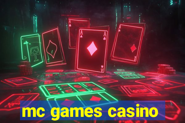 mc games casino