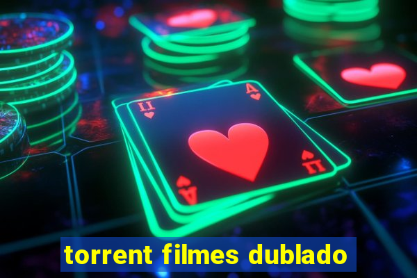 torrent filmes dublado