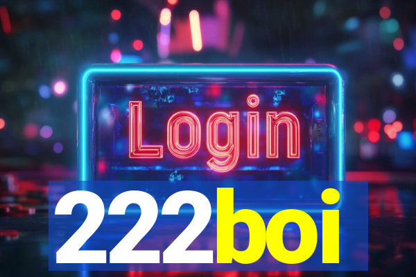 222boi