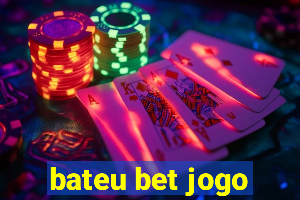 bateu bet jogo