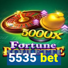 5535 bet
