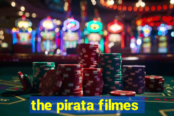 the pirata filmes