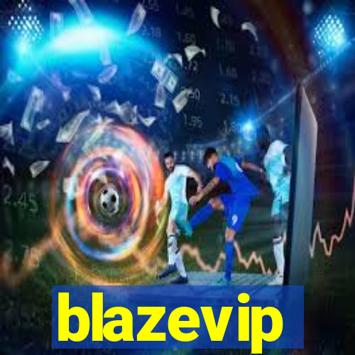blazevip