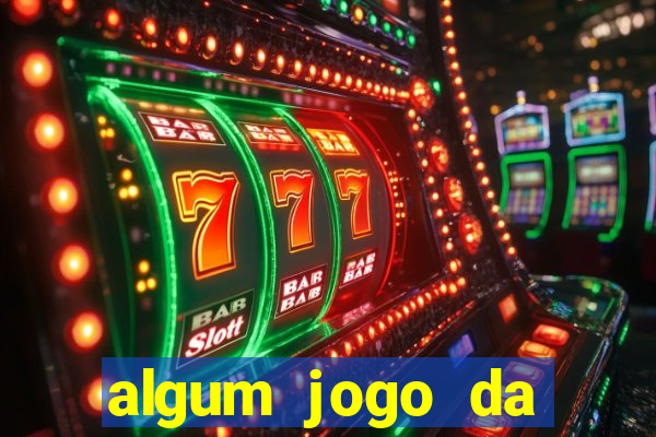 algum jogo da dinheiro de verdade