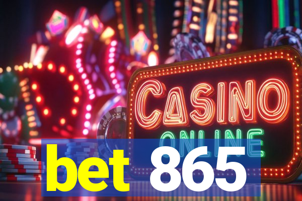 bet 865