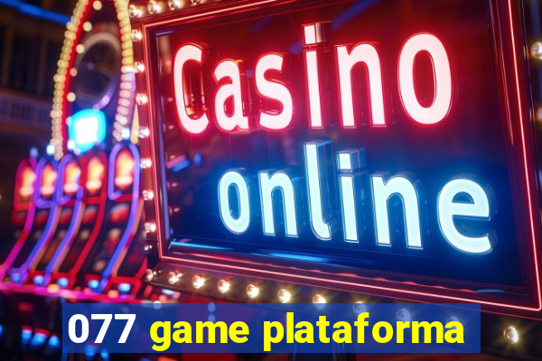 077 game plataforma