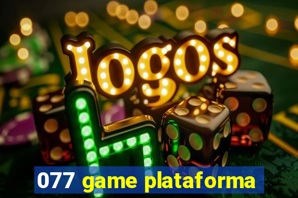 077 game plataforma