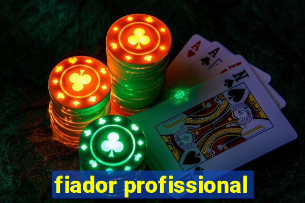 fiador profissional